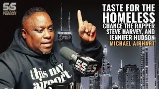 Michael Airhart, Taste For The Homeless, Chance The Rapper, Steve Harvey, and Jennifer Hudson