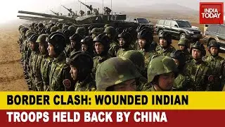 Galwan Faceoff: China Dirty Tricks Exposed Of Delaying Handing Over Of Several Wounded Indian Troops