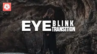 BLINK EYE TRANSITION IN KINEMASTER    KINEMASTER VIDEO EDITING TUTORIAL 1440p