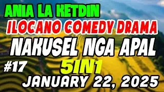 NAKUSEL NGA APAL | ANIA LA KETDIN Full | Best ILOCANO COMEDY DRAMA | KWENTONG ILOCANO Radio