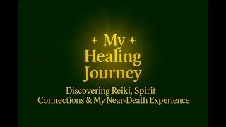 My Healing Journey | A True Story of Awakening, Reiki, and Spiritual Transformation