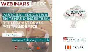 Webinars  a la FECC  - Pastoral educativa en temps d'incertesa