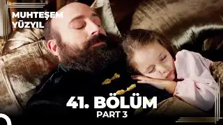 Muhteşem Yüzyıl 41. Bölüm Part 3