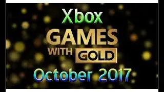 Xbox Games with Gold October 2017
