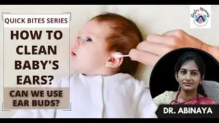 How to clean baby's ears? | Can we use ear buds? | Dr Abinaya | Doctor mommies