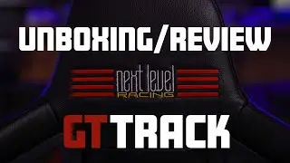 Next Level Racing GTTrack - Unboxing and Review