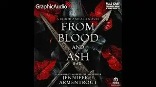 Audiobook: From Blood and Ash Part 1 of 2 Dramatized Adaptation - Jennifer L. Armentrout Audiobook