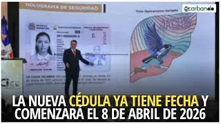 La nueva cédula ya tiene fecha y comenzará el 8 de abril de 2026