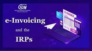 Webinar on e-Invoicing and the IRPs: Speakers from GSTN and all 6 IRPs