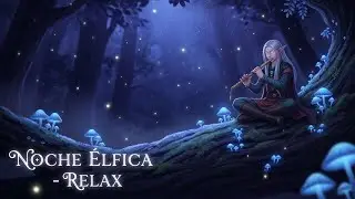 Paz Espiritual al Instante: Melodías Élficas Hermosas para una Relajación Profunda Total