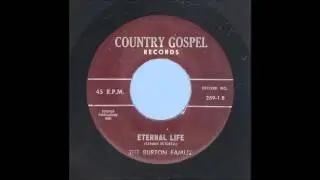 The Burton Family - Eternal Life - Gospel Bop 45