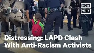 LAPD Officers Appear to Beat Peaceful Racial Justice Protesters | NowThis