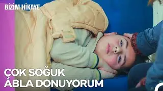 Buz Gibi Havada Dışarıda Kaldılar! - Bizim Hikaye
