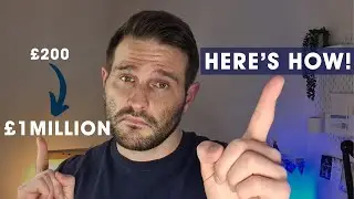 From &pound;200 to &pound;1million - UK Investing for beginners