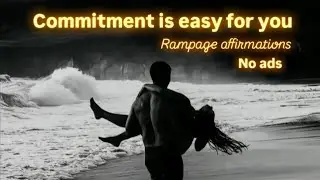 Love & commitment affirmations | very powerful 
