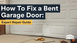 How To Fix a Bent Garage Door: Expert Repair Guide