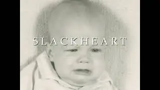 Slackheart