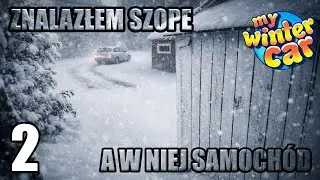 Ciężka praca popłaca ? | My Winter Car [#2]