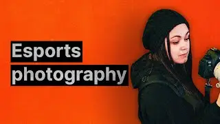 How to get into esports photography with Steph 