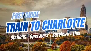 Amtrak Trains to CHARLOTTE, North Carolina: Train Services, Tips & Station Guide