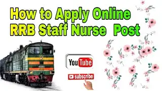 How to Apply RRB Staff Nurse Post Online ! Demo