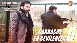 Gardaşov🔥En Sevilenler | 5. Bölüm