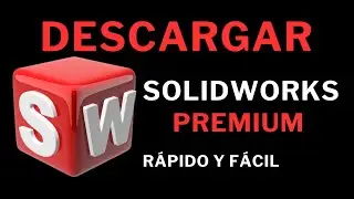Descargar e Instalar SOLIDWORKS Premium 2025 100% Funcional Paso a Paso