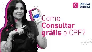 Como consultar CPF grátis? - Serasa Ensina