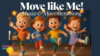 Move Like Me! | Music & Movement Song for Kids | Preschool Dance & Exercise