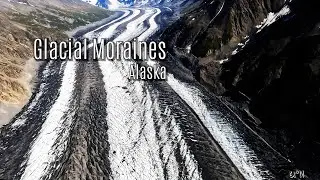 Glacial Moraines Explained | Alaska | Geoff Oliver