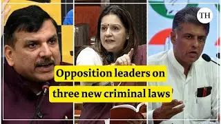 What do Opposition leaders have to say on three new criminal laws?