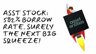 ASST: Asset Entities Is About to Explode? | High Short Interest Play. Shorts in Trouble?