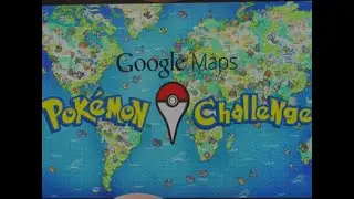 Google Maps Pok&eacute;mon Challenge, Tr&aacute;iler Oficial