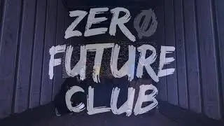 ZERO FUTURE CLUB PRESENTS... LIVE 2021