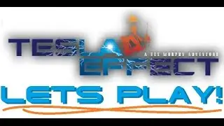 LETS PLAY: Tesla Effect: A DIplaya Adventure
