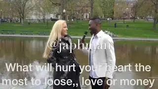 What will hurt your heart the most to loose, money or love (street quiz)