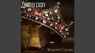 Wear My Crown