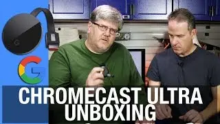 Chromecast Ultra Unboxing