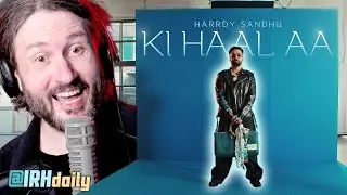 ХАРРДИ САНДУ - Ки Хаал Аа | РЕАКЦИЯ ИНОСТРАНЦЕВ | irh ежедневная РЕАКЦИЯ!