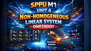 SPPU M1 Unit 4 Matrix | Non-Homogeneous System Full Concept | One Shot