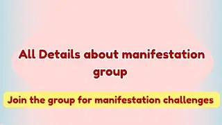 Details about manifestation group|Join the group to manifest your desires|Manifestation challenges