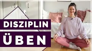 DISZIPLIN &Uuml;BEN MIT MEDITATION | &Uuml;be dich darin Fokus zu halten und steigere dein Durchhalteverm&ouml;gen