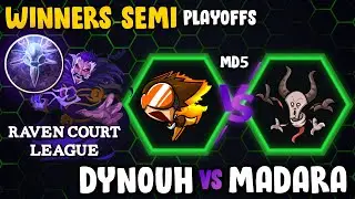 [Raven Court League] Dynouh x Madara | Winners Semi - Playoffs