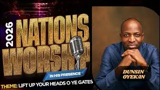 DUNSIN OYEKAN MINISTERED IN WORSHIP AT #NATIONSWORSHIP2026