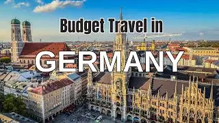 Budget Travel in Germany: How to Explore Berlin and Munich on a Shoestring