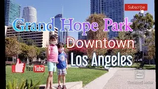 Grand Hope Park Los angeles downtown