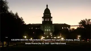 Natural Medicine Regulation And Legalization Senate Finance Committee Hearing 04.20.23