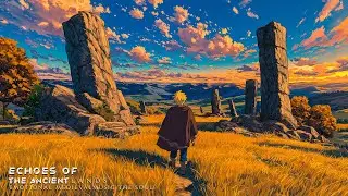 Echoes of the Ancient Lands | Emotional Medieval Music to Soothe the Soul