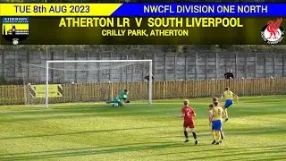 Atherton LR Vs South Liverpool (08.08.23)
