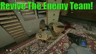Reviving the enemy team - Rainbow Six Siege